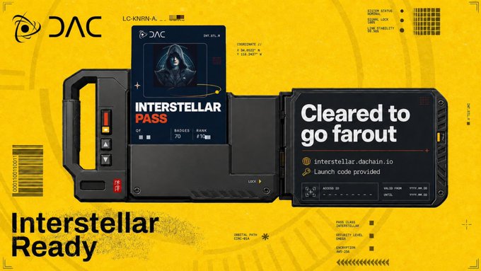 A yellow promotional graphic for 'DAC' titled 'Interstellar Ready' featuring an 'INTERSTELLAR PASS' with coordinates, a hooded figure, and text 'Cleared to go far out' along with the website 'interstellar.dachain.io'.