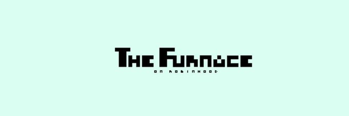 A pale cyan screen displays the pixelated black logo "THE FURNACE on ROBINHOOD" centered in the frame.