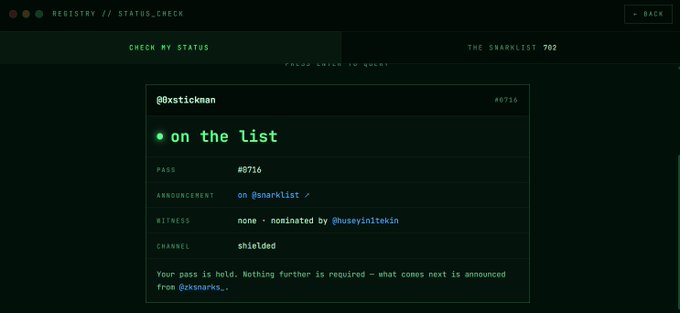 A status check interface for "The Snarklist 702" showing the user "@0xstickman" (pass #0716) is "on the list," with details on witness nomination by @husseyinitekin and channel shielded.