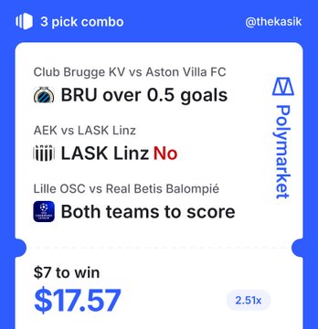 A sports betting slip from Polymarket (@thekasik) titled '3 pick combo' featuring Club Brugge vs Aston Villa FC (BRU over 0.5 goals), AEK vs LASK Linz (LASK Linz No), and Lille OSC vs Real Betis Balompié (Both teams to score), with a $7 stake to win $17.57 at 2.51x odds.