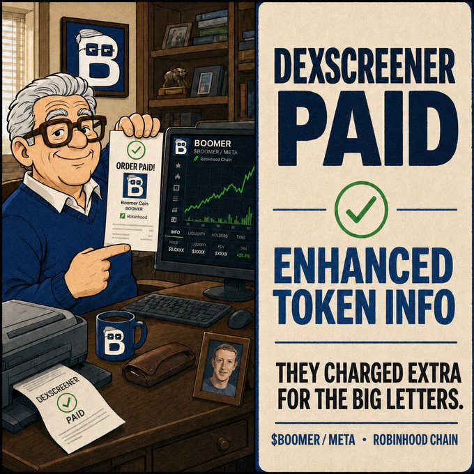 A promotional graphic for 'DEXSCREENER PAID' advertising 'ENHANCED TOKEN INFO' featuring a cartoon boomer character holding an 'ORDER PAID!' receipt in a home office setting, with the tagline 'THEY CHARGED EXTRA FOR THE BIG LETTERS' for $BOOMER/META on Robinhood Chain.