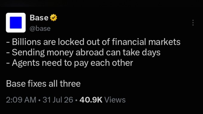 A tweet from Base (@base) listing problems like "Billions are locked out of financial markets" and "Sending money abroad can take days," stating "Base fixes all three," dated July 31 with 40.9K views.