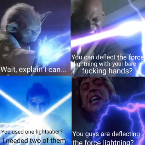 The image shows a collage of four different photos featuring characters from Star Wars movies with lightning bolts. The first photo depicts Yoda holding a lightsaber while another character is being struck by a lightning bolt. The second photo shows a character being hit by a lightning bolt, and the third photo features a character using a lightsaber to fend off an attack from a lightning bolt. The fourth photo shows a character being struck by a lightning bolt, with the text "You can't explain I can... You guys are deflecting the force lightningening with your bare hands."