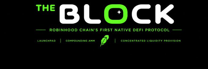 A promotional banner for 'THE BLOCK', described as 'Robinhood Chain's First Native DeFi Protocol', with text mentioning 'Launchpad', 'Compounding AMM', and 'Concentrated Liquidity Provision'.