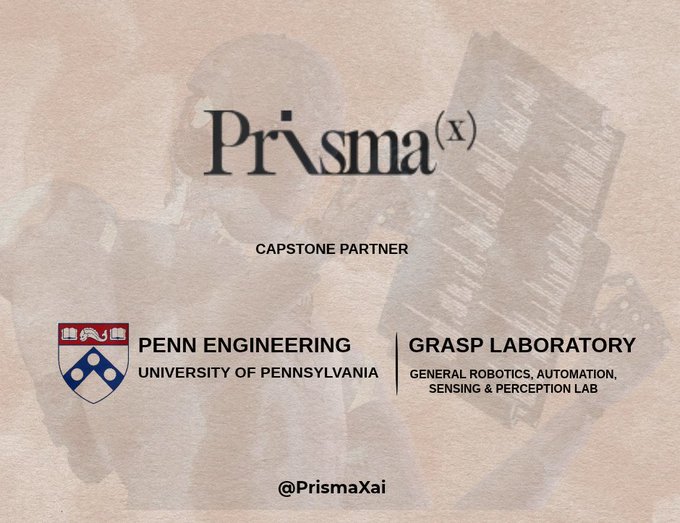 A presentation slide reads 'Prisma(x)' with 'CAPSTONE PARTNER' and logos for 'PENN ENGINEERING UNIVERSITY OF PENNSYLVANIA' and 'GRASP LABORATORY' over a textured background.