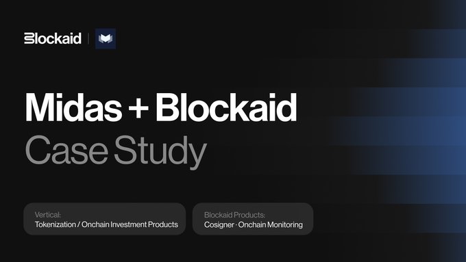 A title card for the “Midas + Blockaid Case Study” highlights Blockaid’s products, including Cosigner and onchain monitoring, for the Tokenization / Onchain Investment Products sector. It supports the post’s claim that Blockaid secures all Midas contracts, validates every signing transaction, and screened over 30,000 in year one.