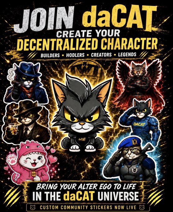 A promotional graphic for $daCAT featuring the headline "JOIN daCAT CREATE YOUR DECENTRALIZED CHARACTER" with the subtitle "BUILDERS • HODLERS • CREATORS • LEGENDS," showcasing seven diverse cartoon cat characters—including a suited mobster, an armored hero, a dark angel, a military officer, and a pink shark-costumed cat—around a central grumpy black cat mascot, with the bottom banner reading "BRING YOUR ALTER EGO TO LIFE IN THE daCAT UNIVERSE - CUSTOM COMMUNITY STICKERS NOW LIVE." The image directly visualizes the post's message by displaying the unique "decentralized characters" that make up the daCAT community, with each cat representing a different personality type within the universe.