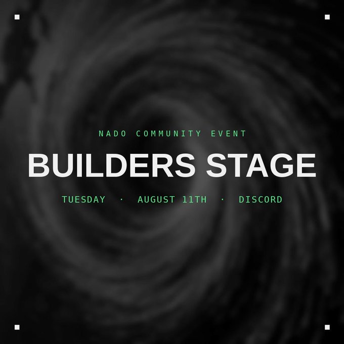 A promotional graphic for the Nado Community Event "Builders Stage" happening Tuesday, August 11th on Discord, featuring a dark, swirling black background with green and white text. The design complements the post by highlighting the upcoming event where attendees can discover cool apps building on Nado, hear from Nadobro, and participate in giveaways.