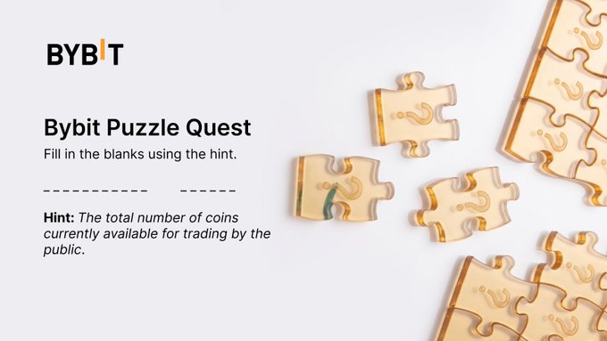A Bybit Puzzle Quest graphic showing blank spaces (8 letters and 3 letters) with a hint reading "The total number of coins currently available for trading by the public," promoting a $10 reward for the first correct answer.