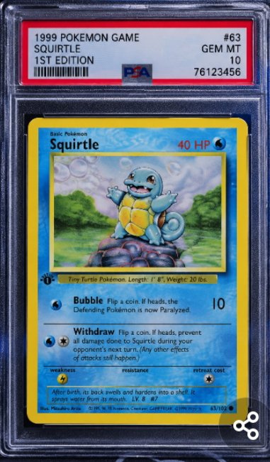 A PSA-graded Gem Mint 10 first edition 1999 Pokemon Game Squirtle card, serial 76123456, encased in a protective slab.