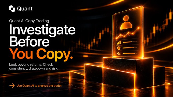 A dark, orange-glowing promotional graphic for "Quant" features the text "Quant AI Copy Trading – Investigate Before You Copy" and "Look beyond returns. Check consistency, drawdown and risk," with a call-to-action "Use Quant AI to analyze the trader" beside an illuminated trading profile card. It reinforces the post's message about not blindly copying high PnL leaderboard traders without deeper analysis.