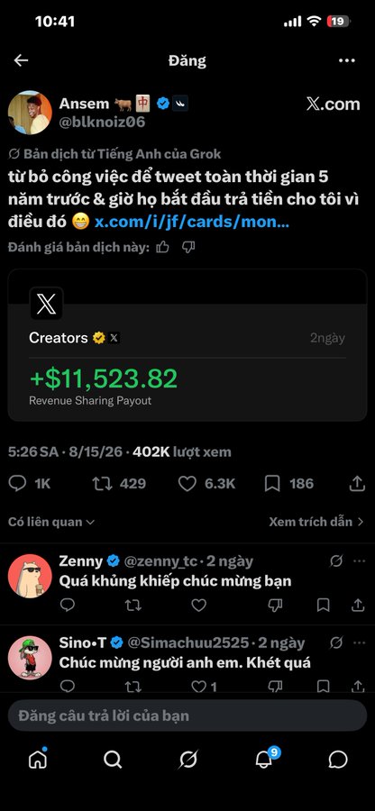 The image displays a Vietnamese translation of an Ansem tweet showing a $11,523.82 X revenue sharing payout, with engagement metrics of 402K views, 1K comments, and 6.3K likes.

This relates to the post's message about the lucrative opportunities available to Creators—not just from X's pay program but also crypto projects and ads—using Ansem's impressive earnings as inspiration.