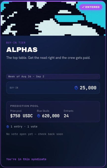 A mobile app screen shows an 'ALPHAS' buy-in tier syndicate with a 25,000 buy-in, a $750 USDC prize pool, 620,000 Blue Skulls, and 24 entrants for the week of Aug 26 - Sep 2.
