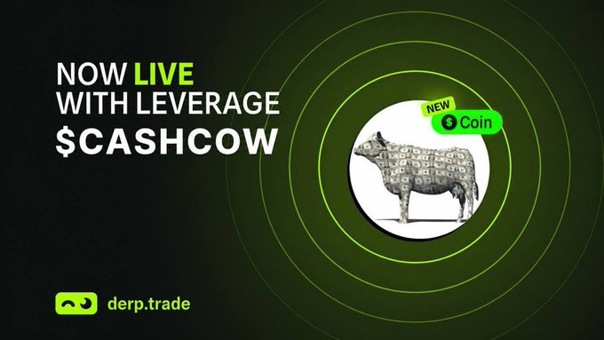 A promotional graphic for derp.trade announces that $CASHCOW is now live with leverage, featuring an image of a cow and a "NEW" badge with the Derp Coin logo on a green circular background. The post celebrates $CASHCOW's listing on the platform, appealing to traders who thrive on volatility and leverage.