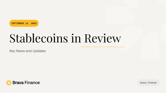 A clean white banner from Brava Finance dated September 14, 2026, headlined 'Stablecoins in Review' with subtitle 'Key News and Updates' and brava.finance link.
