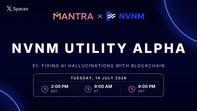 A digital event flyer for X Spaces advertises 'NVNM UTILITY ALPHA' with the subtitle 'E1: FIXING AI HALLUCINATIONS WITH BLOCKCHAIN', scheduled for Tuesday, 14 July 2026 at 2:00 PM BST, 9:00 AM ET, and 9:00 PM HKT.