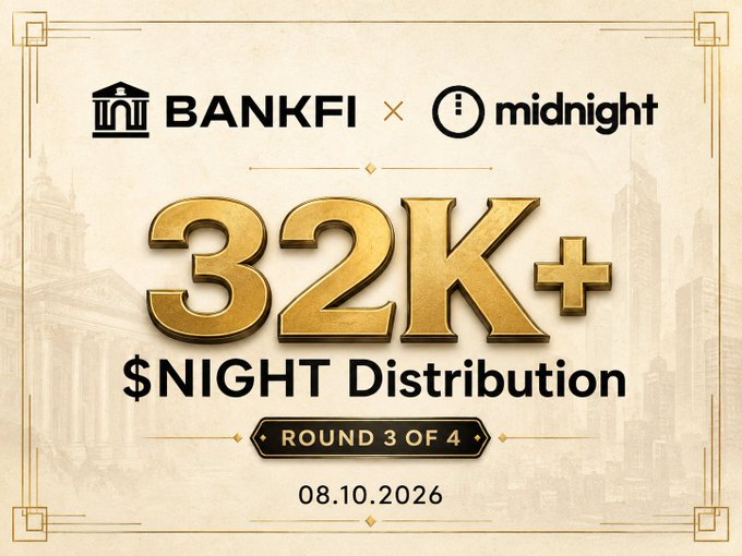 A promotional banner for 'BANKFI x midnight' announcing a '32K+ $NIGHT Distribution' for Round 3 of 4, dated 08.10.2026.