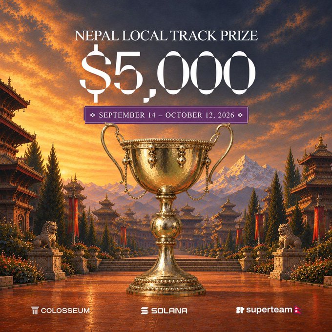 A promotional poster for a 'Nepal Local Track Prize' of '$5,000' running from September 14 to October 12, 2026, featuring a golden trophy in front of a Nepalese temple landscape at sunset, sponsored by Colosseum, Solana, and Superteam.