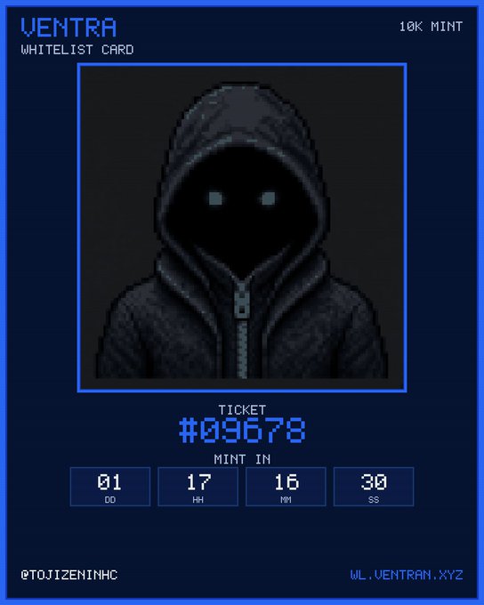 A digital 'VENTRA WHITELIST CARD' displaying a pixelated hooded figure with glowing eyes, ticket number #09678, and a mint countdown timer.