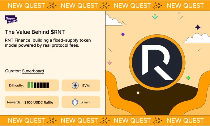 A promotional graphic for a new quest titled "The Value Behind $RNT," featuring RNT Finance's fixed-supply token model powered by real protocol fees, with details including a $100 USDC raffle reward, 3-minute completion time, and curated by Superboard. The design highlights the RNT logo prominently on an orange background, aligning with the post's call to action for users to complete social tasks and earn SUPR Points to enter the raffle.