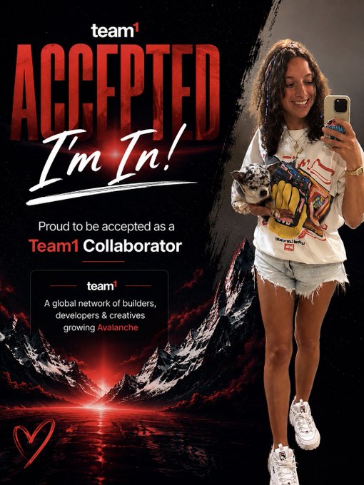 Team1 announcement graphic reading 'ACCEPTED I'm In! Proud to be accepted as a Team1 Collaborator' featuring a woman holding a small dog, promoting a global network for Avalanche builders.