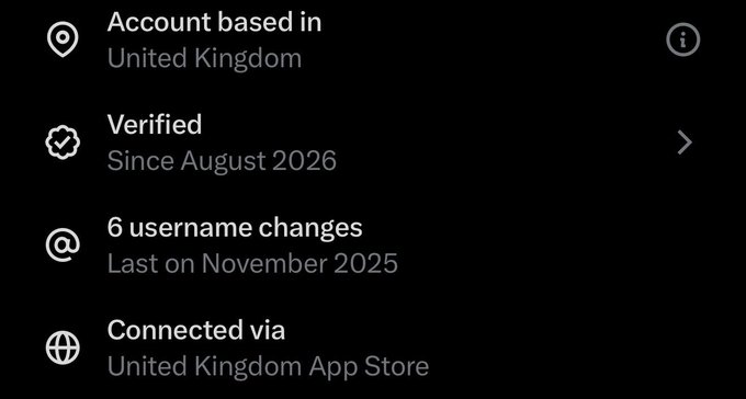 A dark-themed mobile interface displaying account information that reads 'Account based in United Kingdom', 'Verified Since August 2026', '6 username changes', and 'Connected via United Kingdom App Store'.
