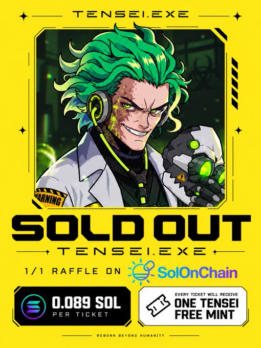 A promotional graphic for 'TENSEI.EXE' showing an anime-style character with green hair and a biohazard glove, advertising a 'SOLD OUT' raffle on SolOnChain at 0.089 SOL per ticket with a 'ONE TENSEI FREE MINT' bonus.