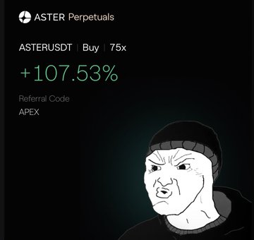 A screenshot showing ASTER Perpetuals token with a +107.53% gain, featuring a black-and-white drawing of an angry-looking man in a beanie.