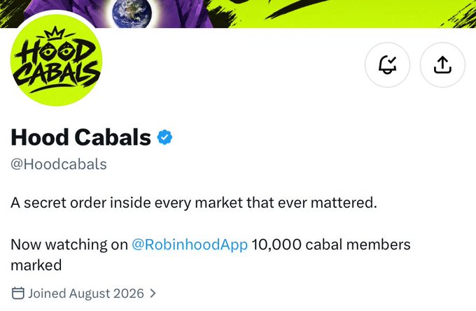 Twitter/X profile page for Hood Cabals (@Hoodcabals), a verified account with the bio "A secret order inside every market that ever mattered," noting they joined in August 2026 and are watching on @RobinhoodApp with 10,000 cabal members marked.