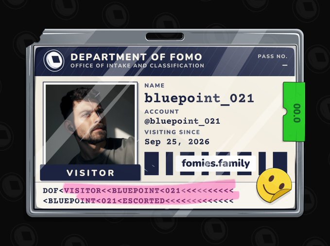 A digital ID badge from the "Department of FOMO" displays the username "bluepoint_021" as a visitor with account @bluepoint_021, visiting since "Sep 25, 2026," with a green ticket marked "000" and the website "fomies.family." The badge humorously relates to the post's caption by presenting itself as an official visitor pass for the "Department of FOMO," indicating the user is on an escorted visit to the FomiesNFT community.