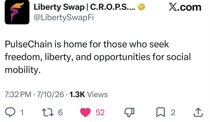 A tweet from @LibertySwapFi dated 7/10/26 reads, "PulseChain is home for those who seek freedom, liberty, and opportunities for social mobility," paired with the caption playfully admitting the real motive for being in crypto is the gains—not the social mobility.