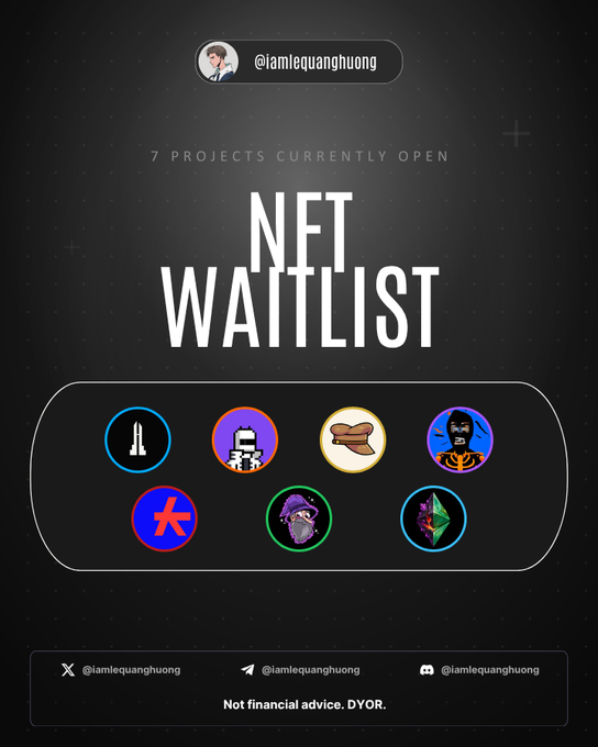 A promotional graphic titled "NFT WAITLIST" by @iamlequanghuong showing 7 open projects with various NFT icons, including a disclaimer "Not financial advice. DYOR."