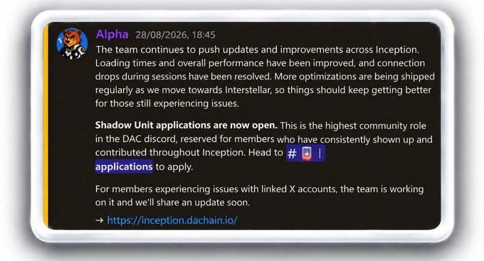 A Discord announcement from "Alpha" dated 28/08/2026, 18:45, states that Inception (DAC) team continues pushing updates with improved loading times and resolved connection drops, while noting that "Shadow Unit applications are now open" as the highest community role, directing members to the #applications channel at https://inception.dachain.io/.