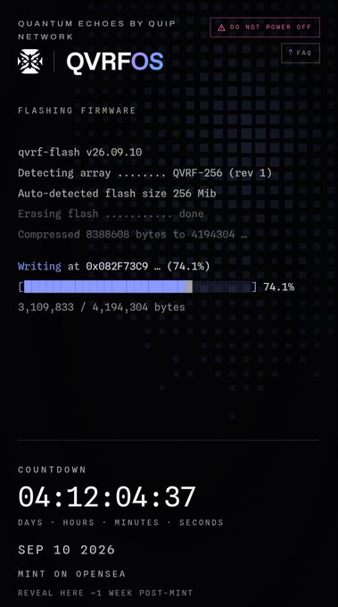 The image shows a "QVRFOS" firmware flashing screen by QUIP NETWORK for "Quantum Echoes," displaying progress at 74.1% (3,109,833 of 4,194,304 bytes) on a QVRF-256 array, with a countdown timer showing 04:12:04:37 remaining until SEP 10 2026 mint on OpenSea—aligning with the post's announcement of the upcoming 4-day countdown to a free mint for quantum hardware with verifiable randomness.