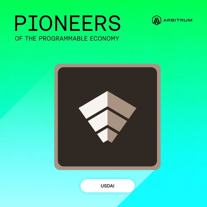 A vibrant green and teal gradient promotional graphic for "PIONEERS OF THE PROGRAMMABLE ECONOMY" featuring the Arbitrum logo, a central dark badge with a geometric arrow emblem, and a white "USDAI" pill button at the bottom, highlighting USDai as a featured project in the Arbitrum ecosystem.
