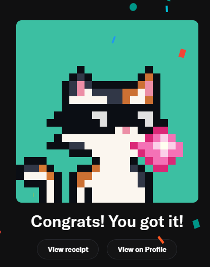 Mobile app screen with a pixel art calico cat holding pink flowers on a teal background, celebrating with 'Congrats! You got it!' and buttons to 'View receipt' or 'View on Profile.'