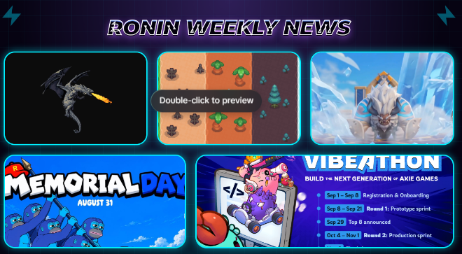 A 'RONIN WEEKLY NEWS' banner featuring thumbnails for Memorial Day (August 31), a Vibeathon event (Sept 8 - Nov 1) with a 'Build the Next Generation of Axie Games' theme, and other gaming content previews.