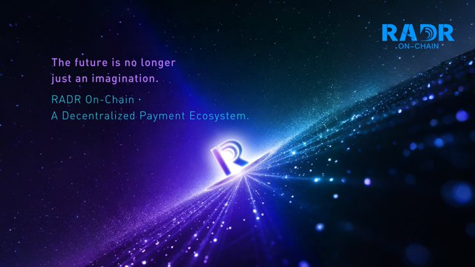 A futuristic starry background featuring the RADR On-Chain logo in the upper right corner, with the tagline "The future is no longer just an imagination. RADR On-Chain· A Decentralized Payment Ecosystem" displayed alongside a glowing "R" emblem emitting streams of light that visually emphasize the brand's forward-looking, decentralized payment vision.