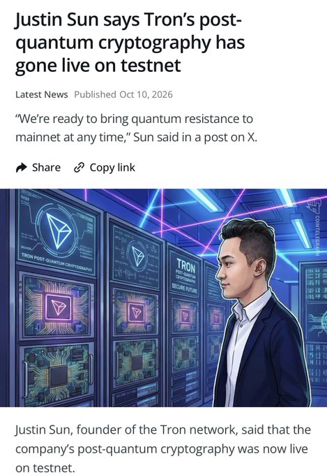 A news article headline reads 'Justin Sun says Tron's post-quantum cryptography has gone live on testnet', published Oct 10, 2026, accompanied by an illustration of Justin Sun standing in a server room displaying Tron logos.