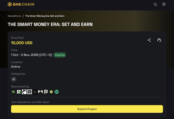 A webpage for a BNB Chain hackathon titled 'THE SMART MONEY ERA: SET AND EARN' with a prize pool of 10,000 USD, running from 1 Oct - 5 Nov, 2026, and a yellow 'Submit Project' button.