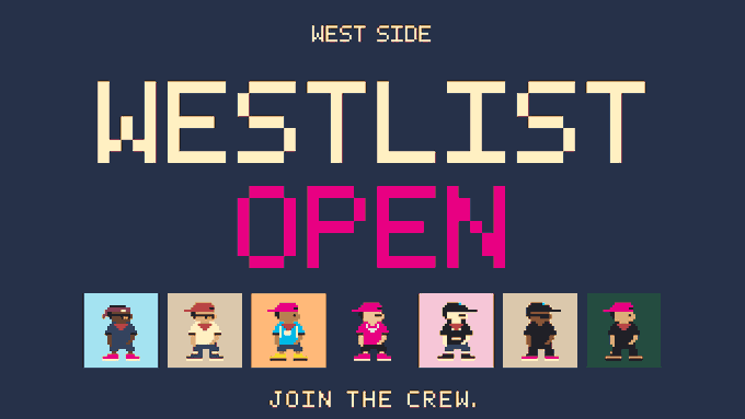 A pixel-art style graphic reading 'WEST SIDE WESTLIST OPEN JOIN THE CREW.' with seven pixelated character avatars displayed below.