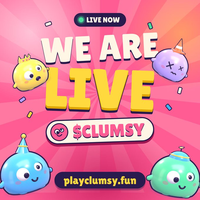 A vibrant promotional graphic with a pink sunburst design reads 'LIVE NOW WE ARE LIVE' and '$CLUMSY' alongside 'playclumsy.fun', featuring four colorful cartoon characters with party hats.