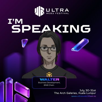 The image is a promotional poster for the **Ultra Web3 Festival** featuring an illustrated avatar with the text "I'M SPEAKING" and a speaker badge identifying "WALTER, Business Development, BNB Chain." It announces Walter's speaking session at "The Arch Galleries, Kuala Lumpur" from **July 30–31st**, which aligns with the accompanying post about the BNB Chain team appearing at the Malaysia Blockchain Week event.
