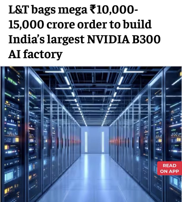 News article headline reading 'L&T bags mega ₹10,000-15,000 crore order to build India's largest NVIDIA B300 AI factory' over an image of a blue-lit data center.
