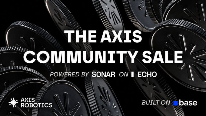 A promotional graphic with a dark, textured background of circular tokens reads "THE AXIS COMMUNITY SALE," "POWERED BY SONAR ON ECHO," and includes logos for "AXIS ROBOTICS" and "BUILT ON base."