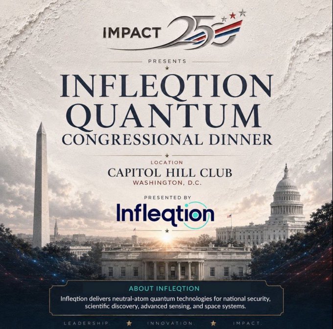 Promotional flyer for the "Infleqtion Quantum Congressional Dinner" hosted by Impact 25 at the Capitol Hill Club in Washington, D.C., featuring logos for Impact 25 and Infleqtion, alongside imagery of the Washington Monument and U.S. Capitol. The event ties into Infleqtion ($INFQ) expanding its government ties, complementing the post's prediction that the company could become the quantum sector's equivalent of Palantir ($PLTR) due to its deepening relationship with the U.S. government.
