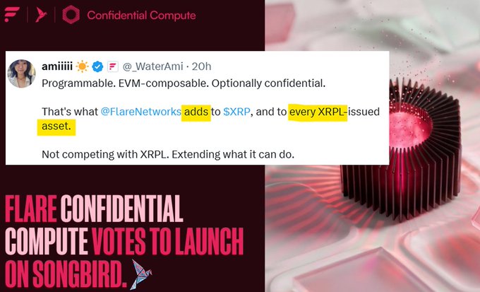 A promotional graphic titled 'Flare Confidential Compute Votes to Launch on Songbird,' featuring a tweet by @WaterAmi about Flare Networks adding programmable, EVM-composable, optionally confidential capabilities to SXRP and XRPL-issued assets.