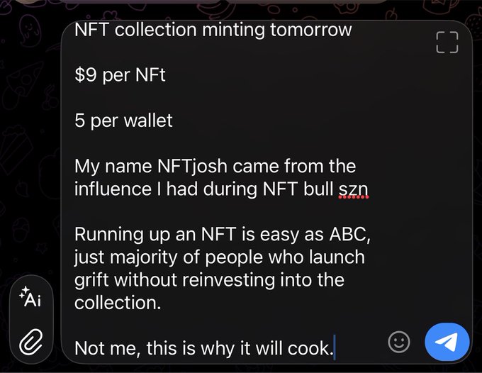 A screenshot of a Telegram message announcing an NFT collection minting at $9 per NFT with a 5 per wallet limit, written by someone using the name "NFTJosh" who claims their name originated from the NFT bull season. The message also mentions that most NFT launchers fail because they gift without reinvesting in their collections.