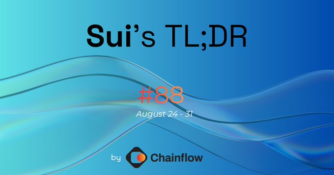 A blue gradient banner reading 'Sui's TL;DR #88' for August 24-31, presented by Chainflow.