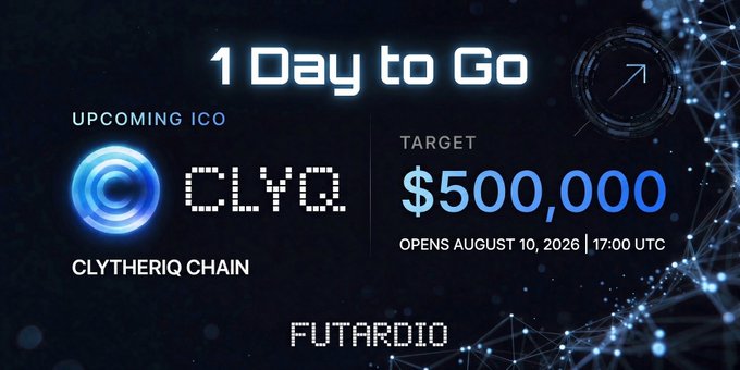 A promotional graphic for an 'UPCOMING ICO' titled '1 Day to Go' for 'CLYQ' (CLYTHERIQ CHAIN), targeting $500,000, opening 'AUGUST 10, 2026 | 17:00 UTC', with 'FUTARDIO' at the bottom.